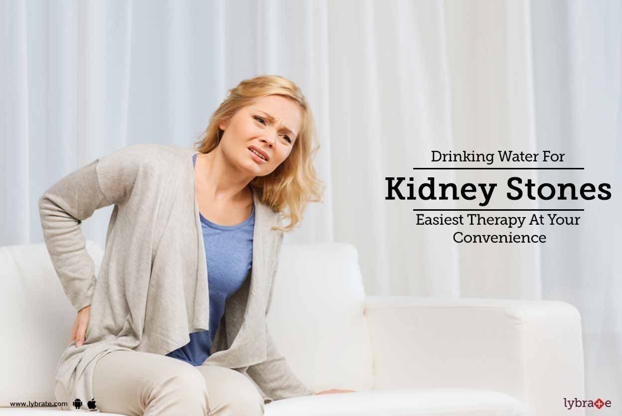 Drinking Water For Kidney Stones: Easiest Therapy At Your Convenience