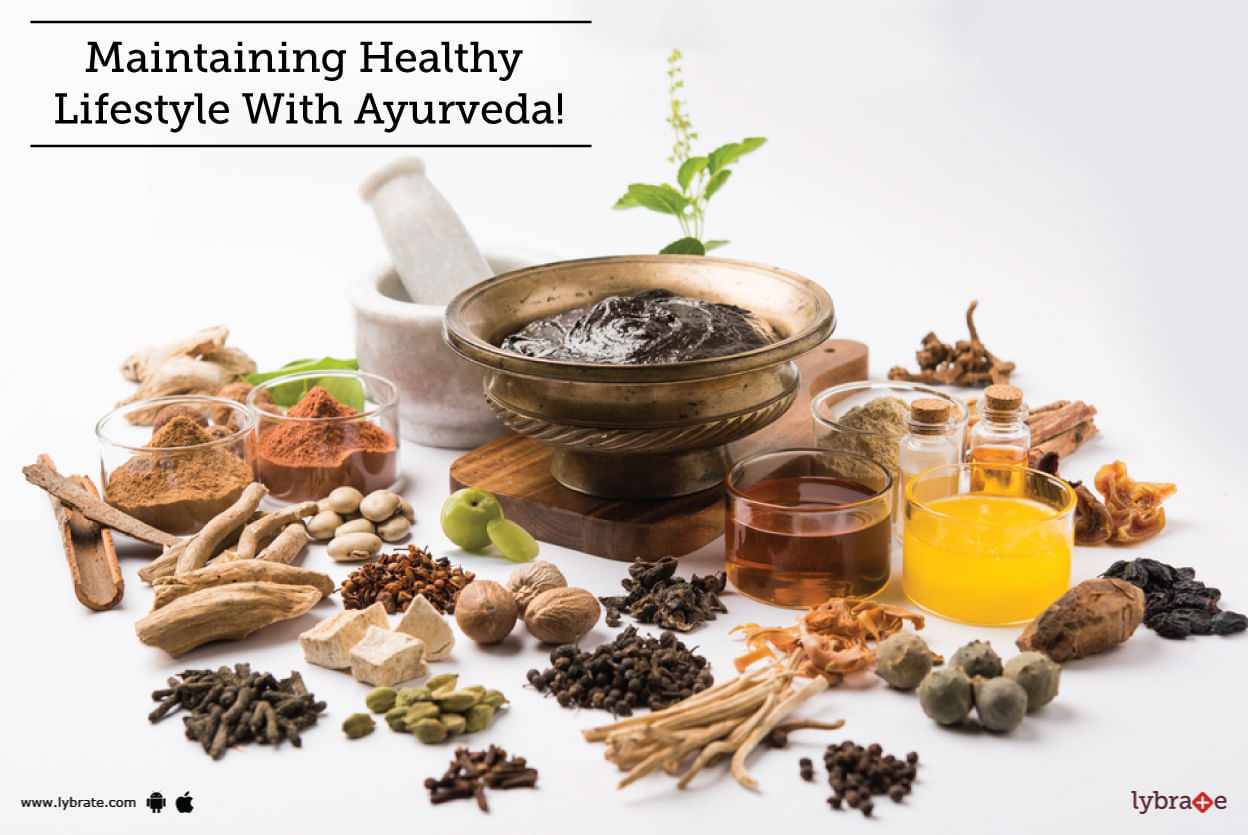 Maintaining Healthy Lifestyle With Ayurveda!