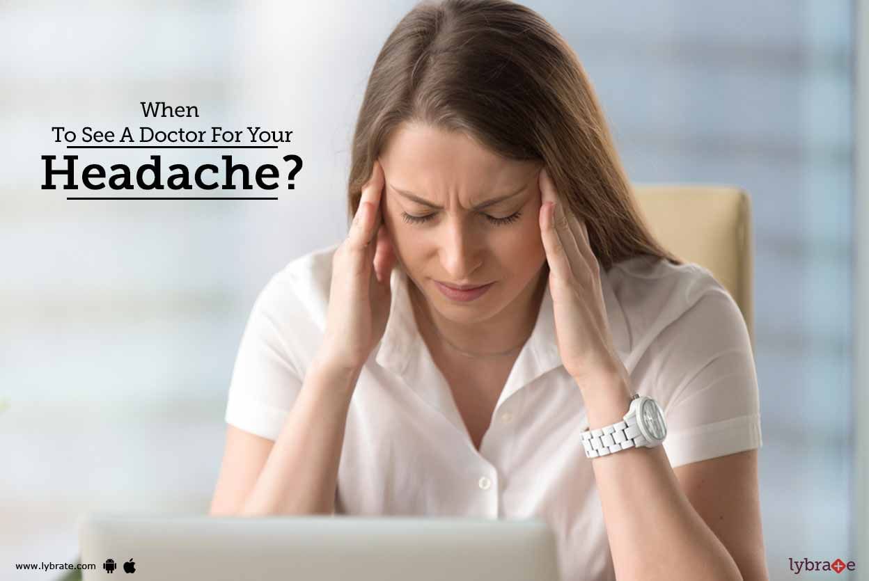 When To See A Doctor For Your Headache?