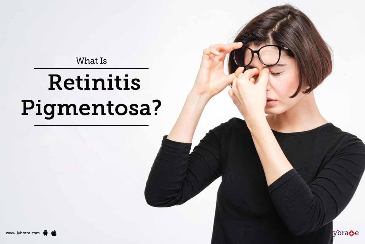 What Is Retinitis Pigmentosa?