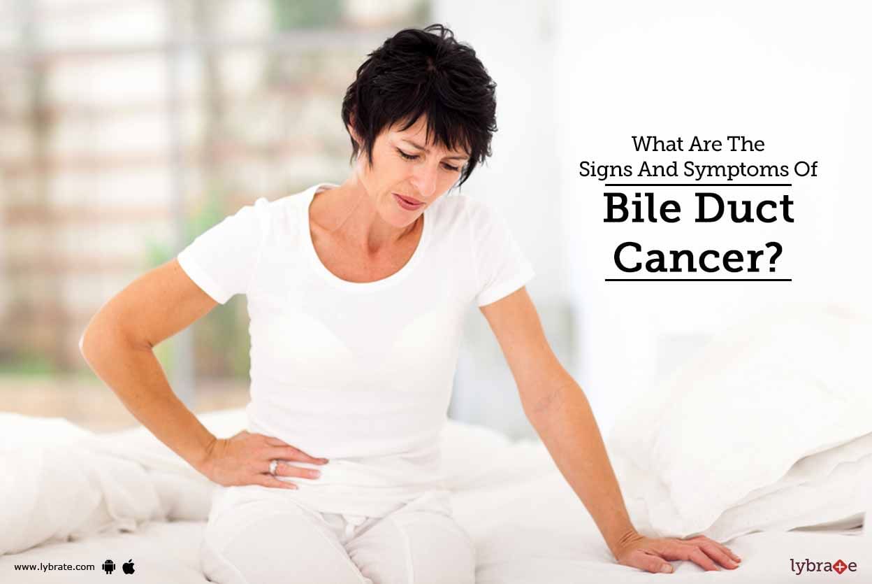 What Are The Signs And Symptoms Of Bile Duct Cancer?
