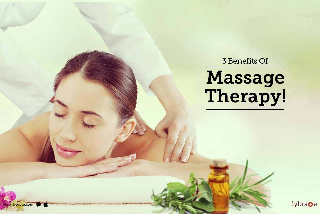 3 Benefits Of Massage Therapy!