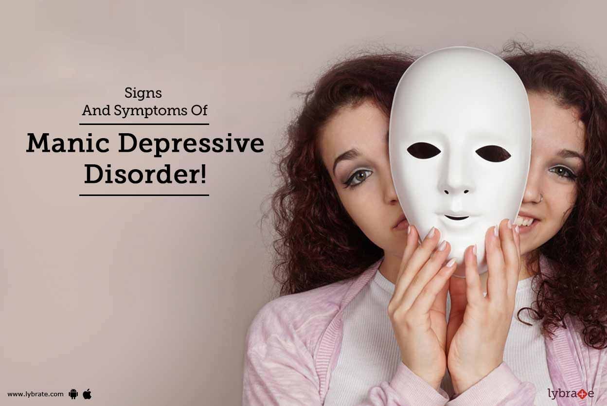 Signs And Symptoms Of Manic Depressive Disorder!