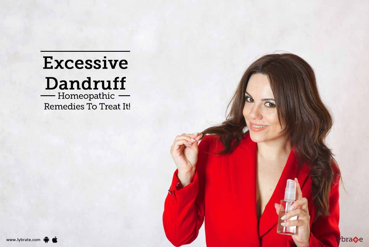Excessive Dandruff - Homeopathic Remedies To Treat It!