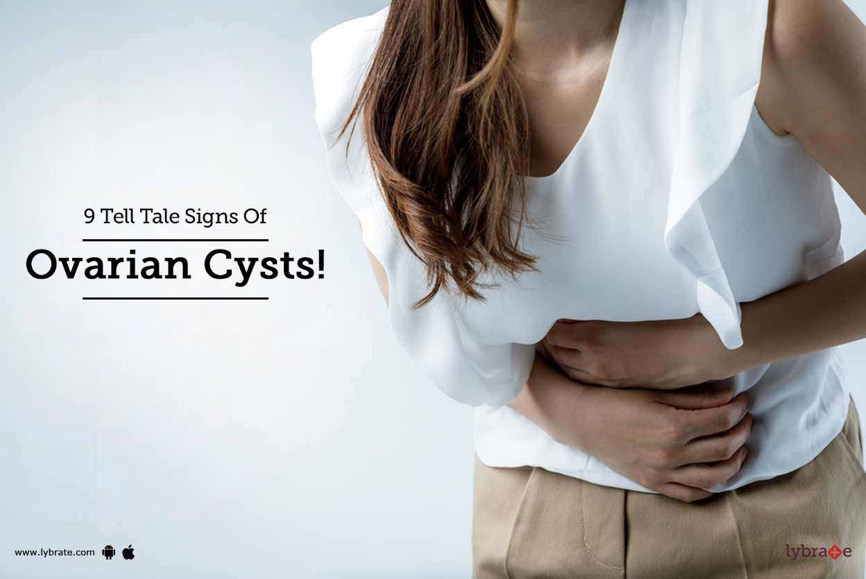 9 Tell Tale Signs Of Ovarian Cysts!