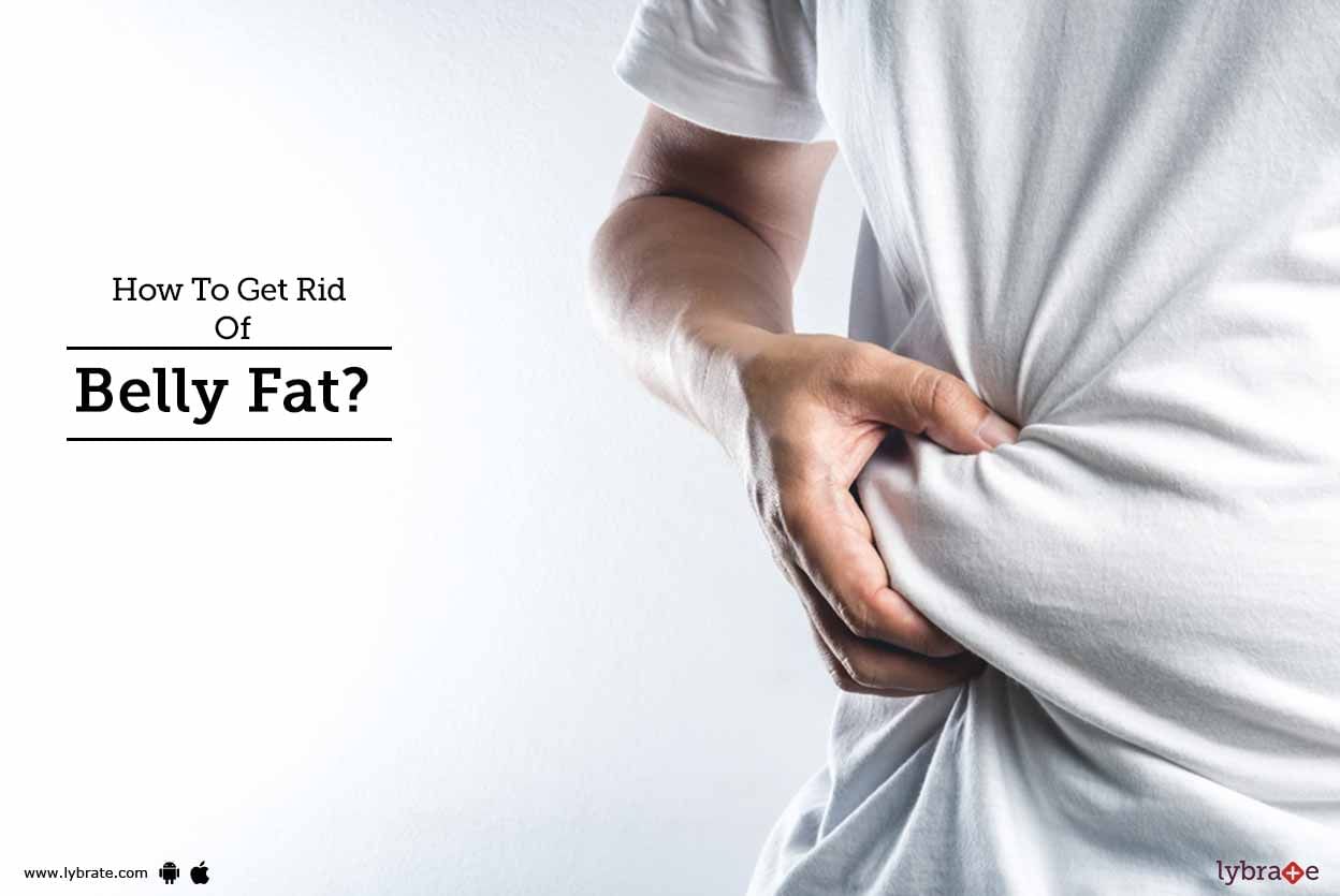 How To Get Rid Of Belly Fat?