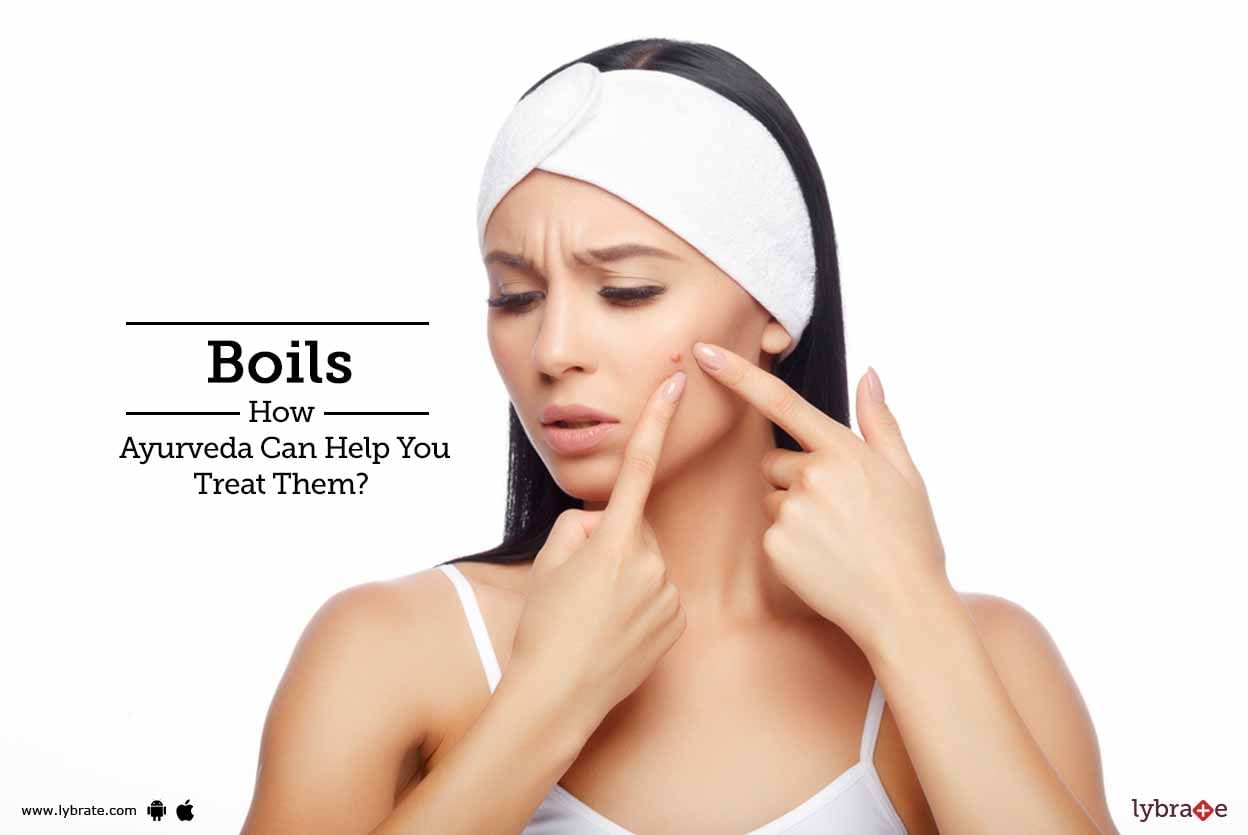 Boils - How Ayurveda Can Help You Treat Them?