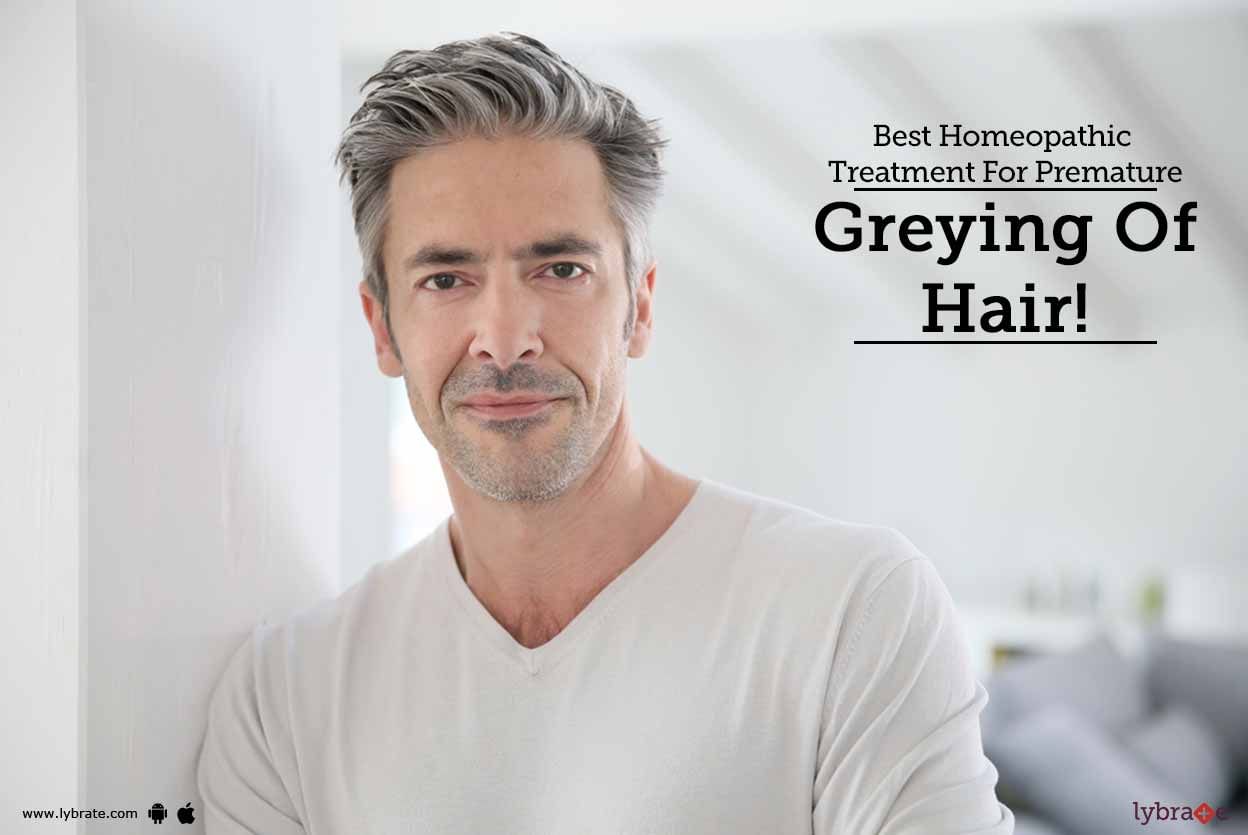 Best Homeopathic Treatment For Premature Greying Of Hair!