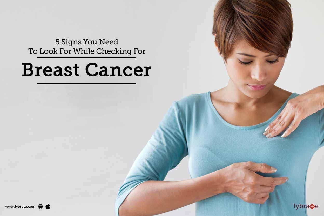 5 Signs You Need To Look For While Checking For Breast Cancer