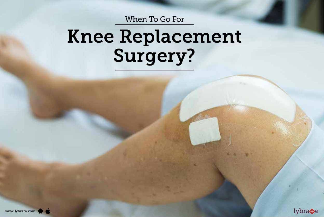 When To Go For Knee Replacement Surgery?