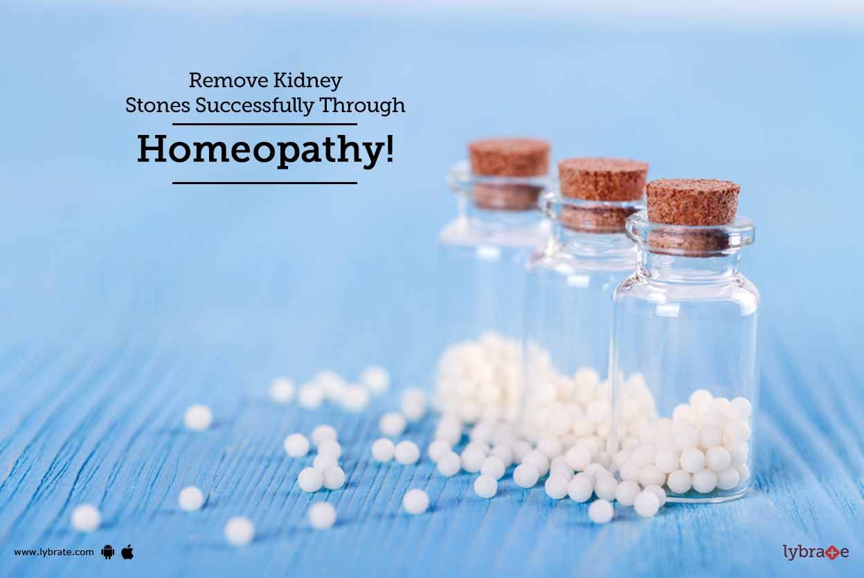 Remove Kidney Stones Successfully Through Homeopathy!
