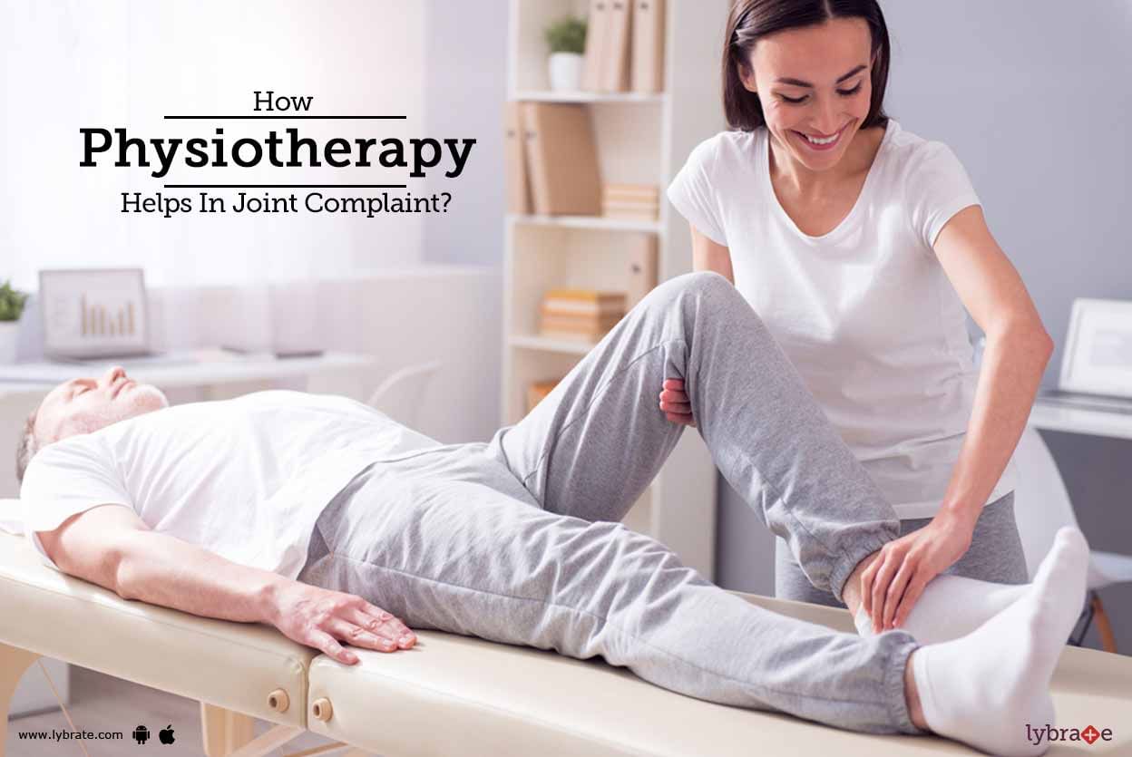 How Physiotherapy Helps In Joint Complaint?