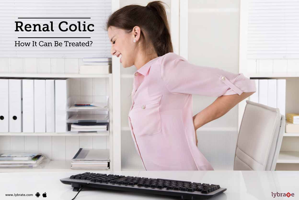 Renal Colic - How It Can Be Treated?