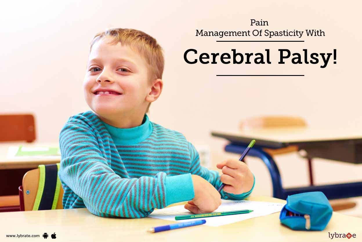 Pain Management Of Spasticity With Cerebral Palsy!