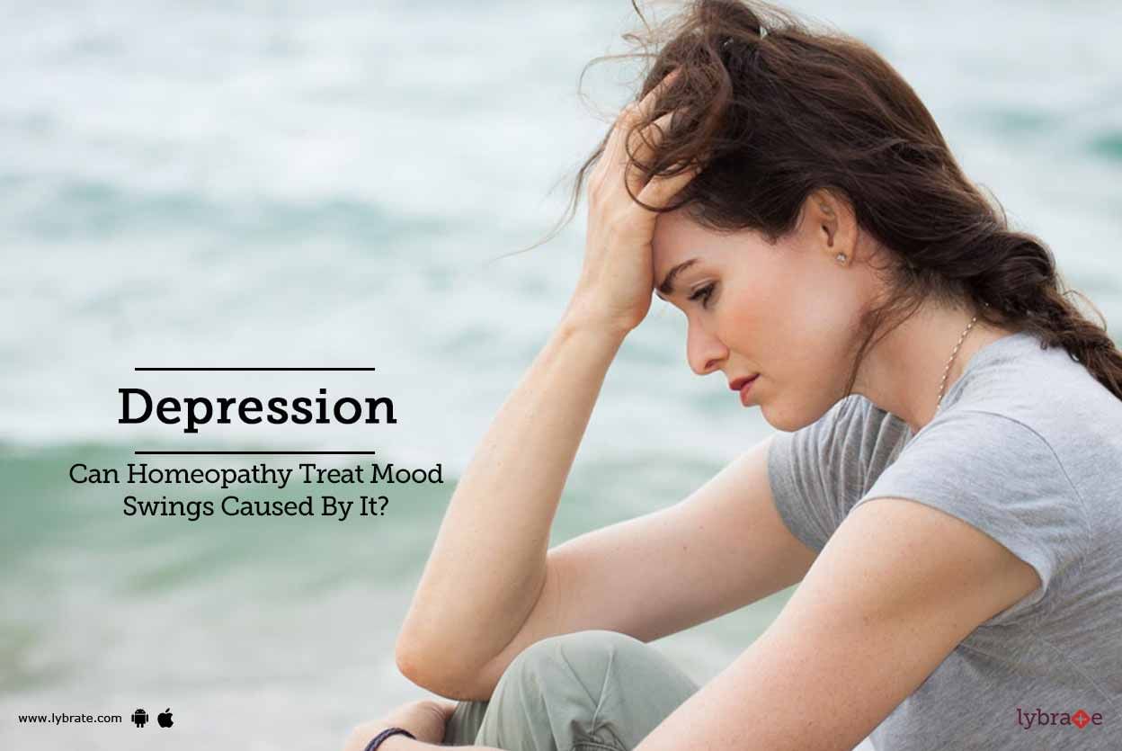 Depression - Can Homeopathy Treat Mood Swings Caused By It?