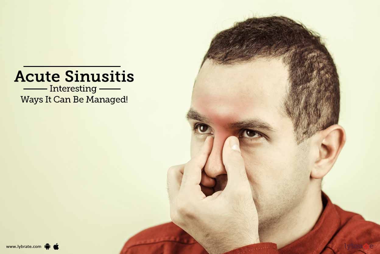 Acute Sinusitis - Interesting Ways It Can Be Managed!