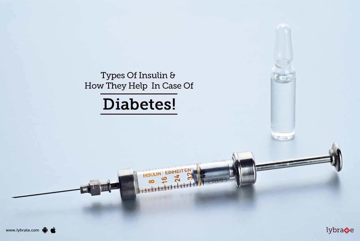 Types Of Insulin & How They Help  In Case Of Diabetes!