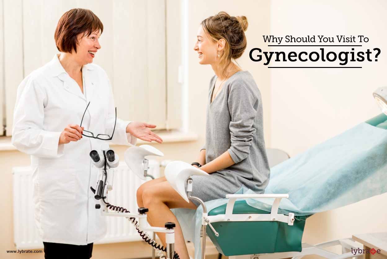 Why Should You Visit  A Gynaecologist?
