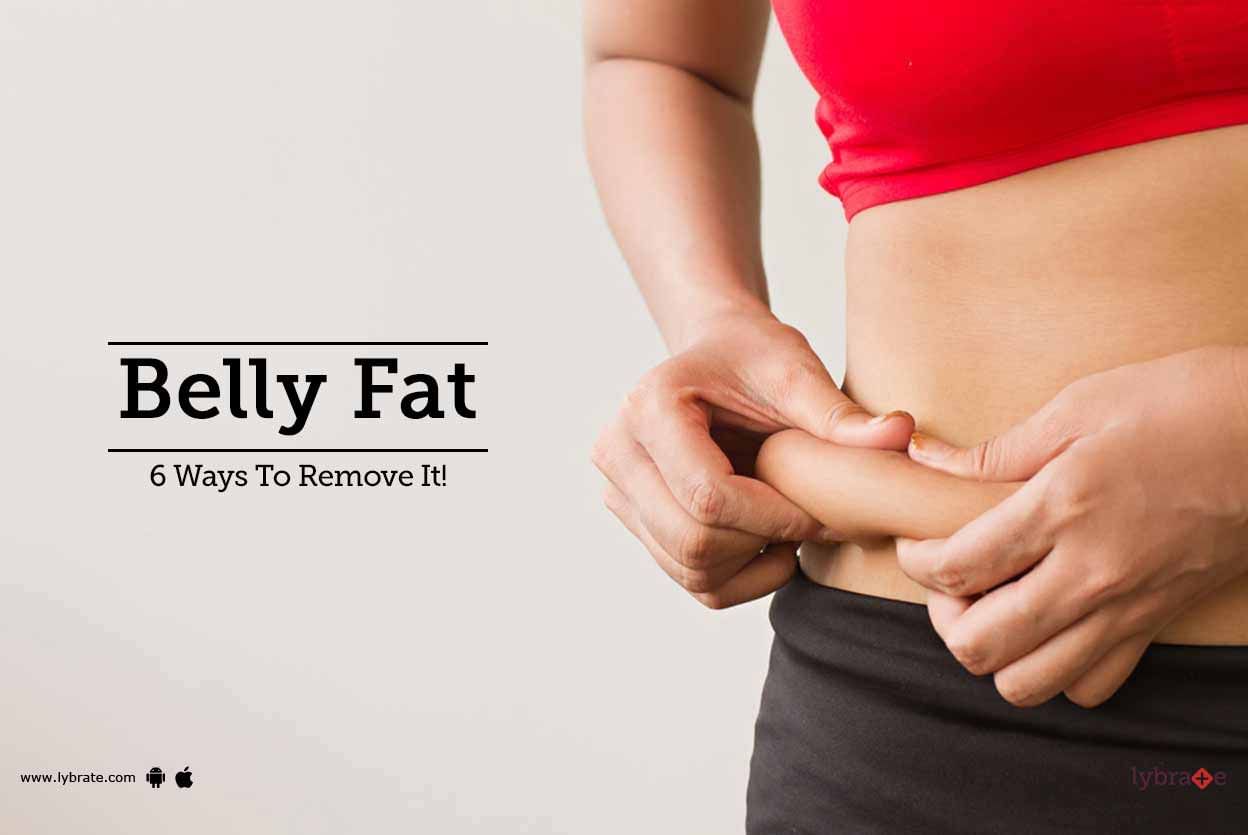Belly Fat - 6 Ways To Remove It!