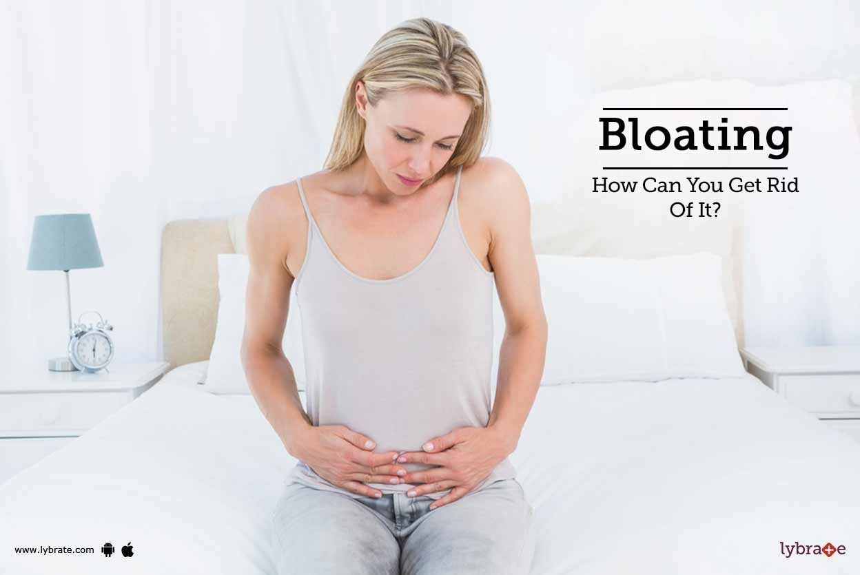 Bloating - How Can You Get Rid Of It?