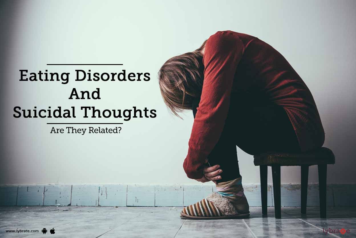 Eating Disorders And Suicidal Thoughts - Are They Related?