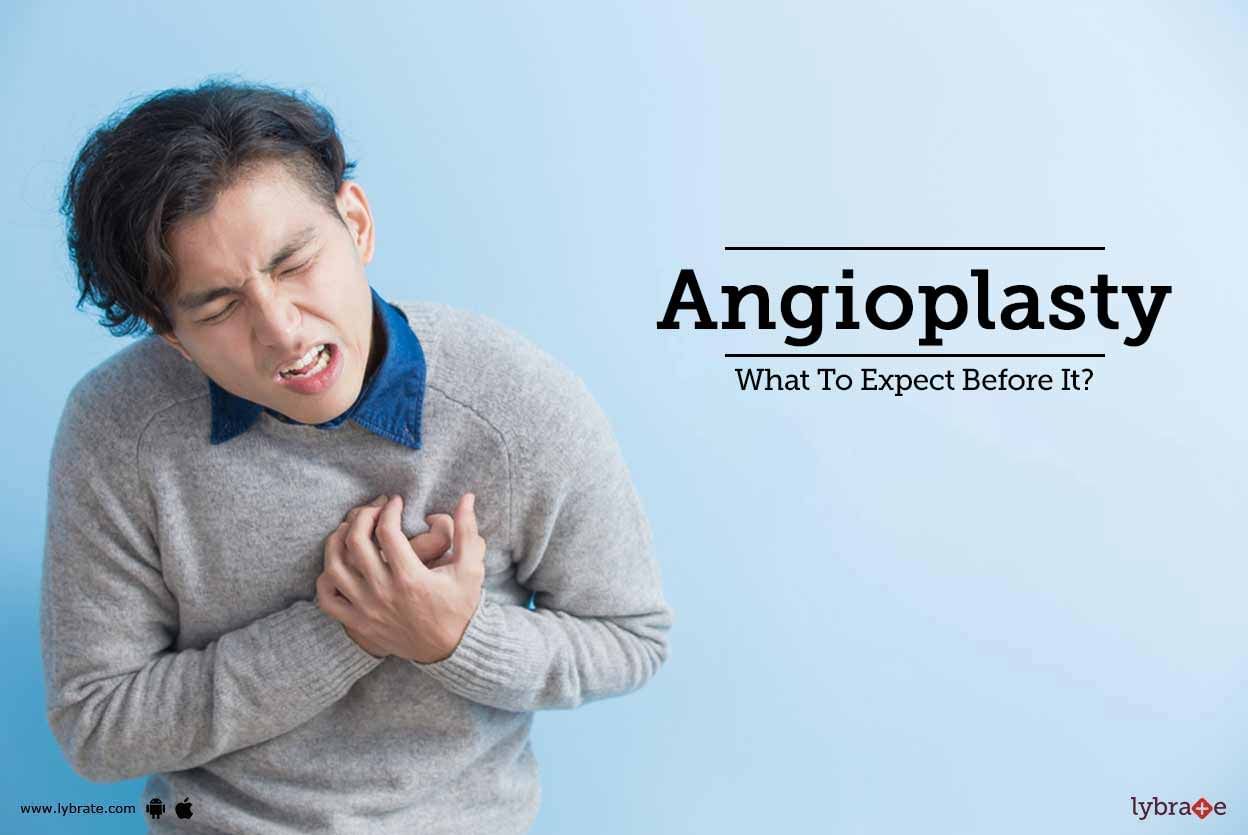 Angioplasty - What To Expect Before It?