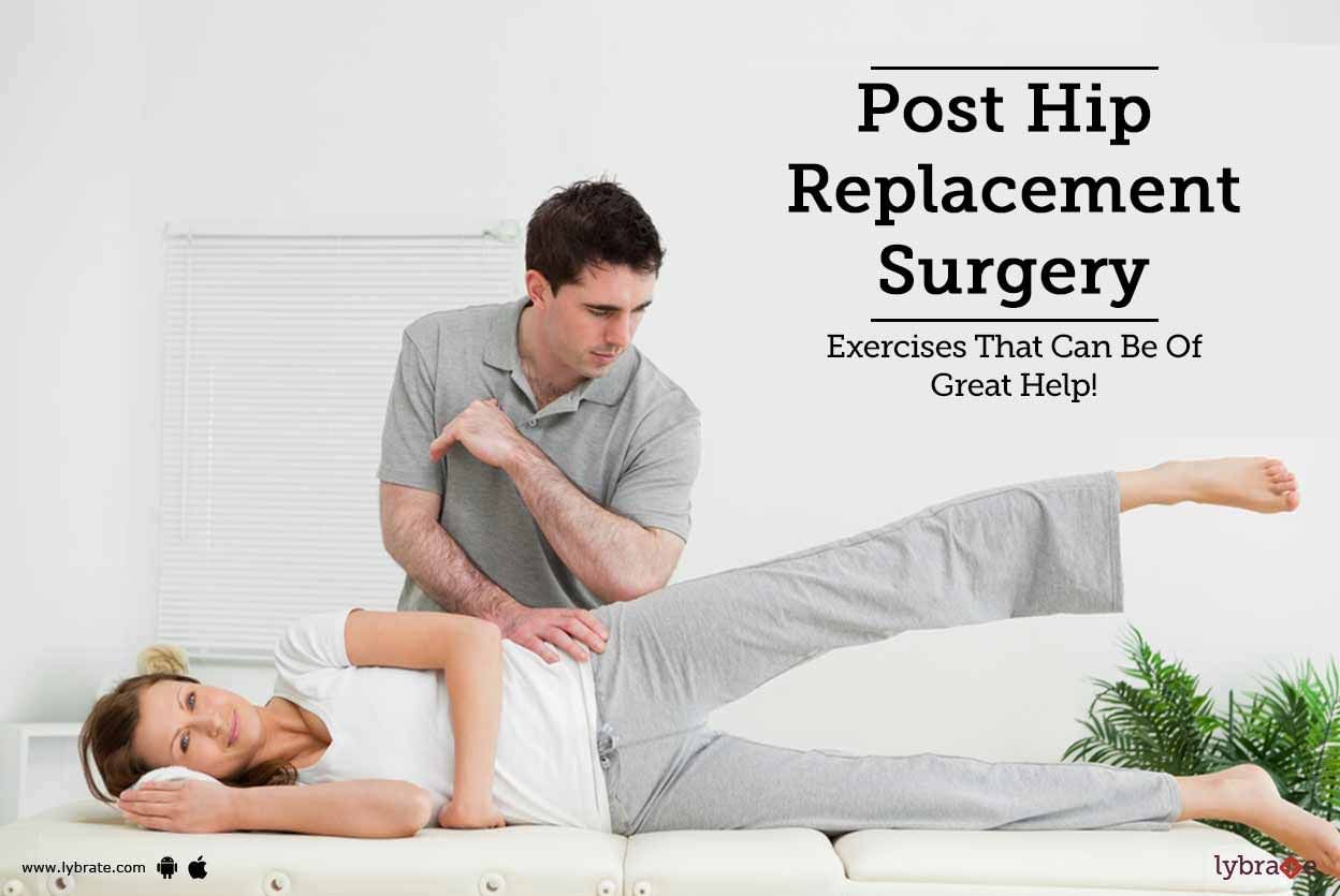 Post Hip Replacement Surgery - Exercises That Can Be Of Great Help!