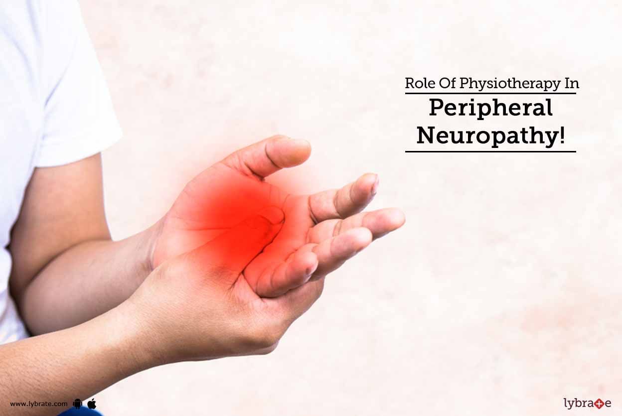 Role Of Physiotherapy In Peripheral Neuropathy!