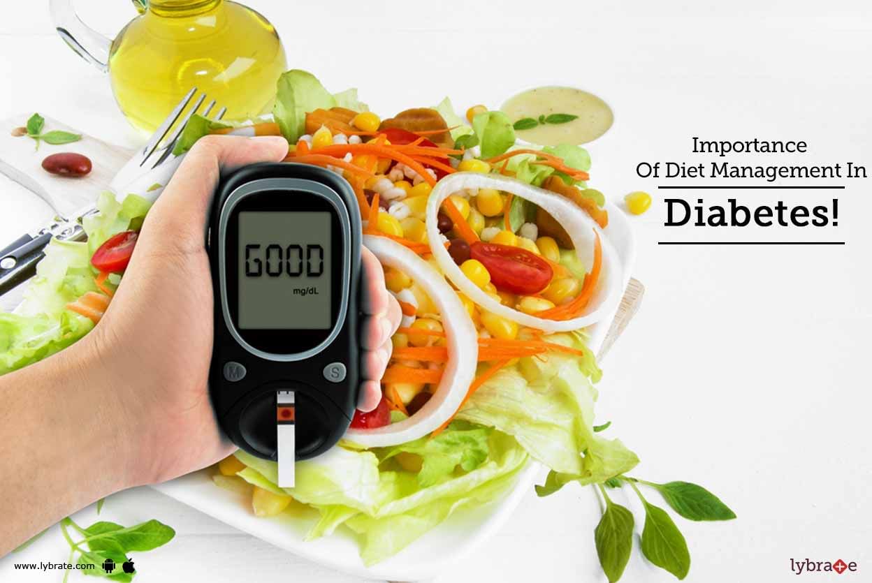 Importance Of Diet Management In Diabetes!