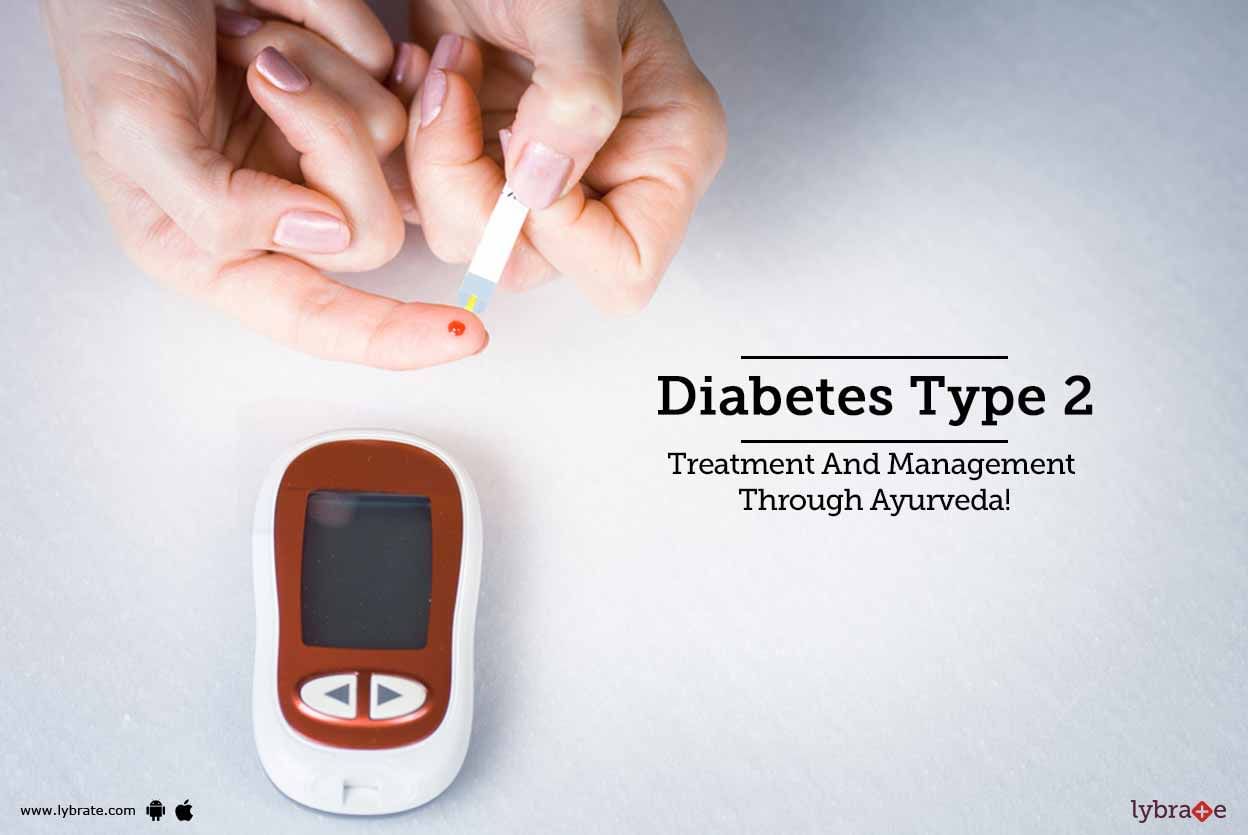 Diabetes Type 2 Treatment And Management Through Ayurveda!