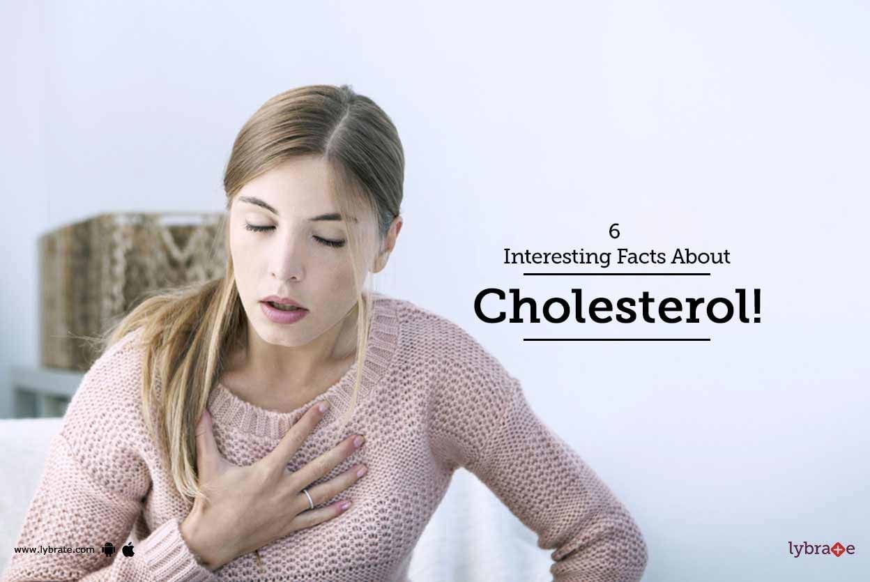 6 Interesting Facts About Cholesterol!