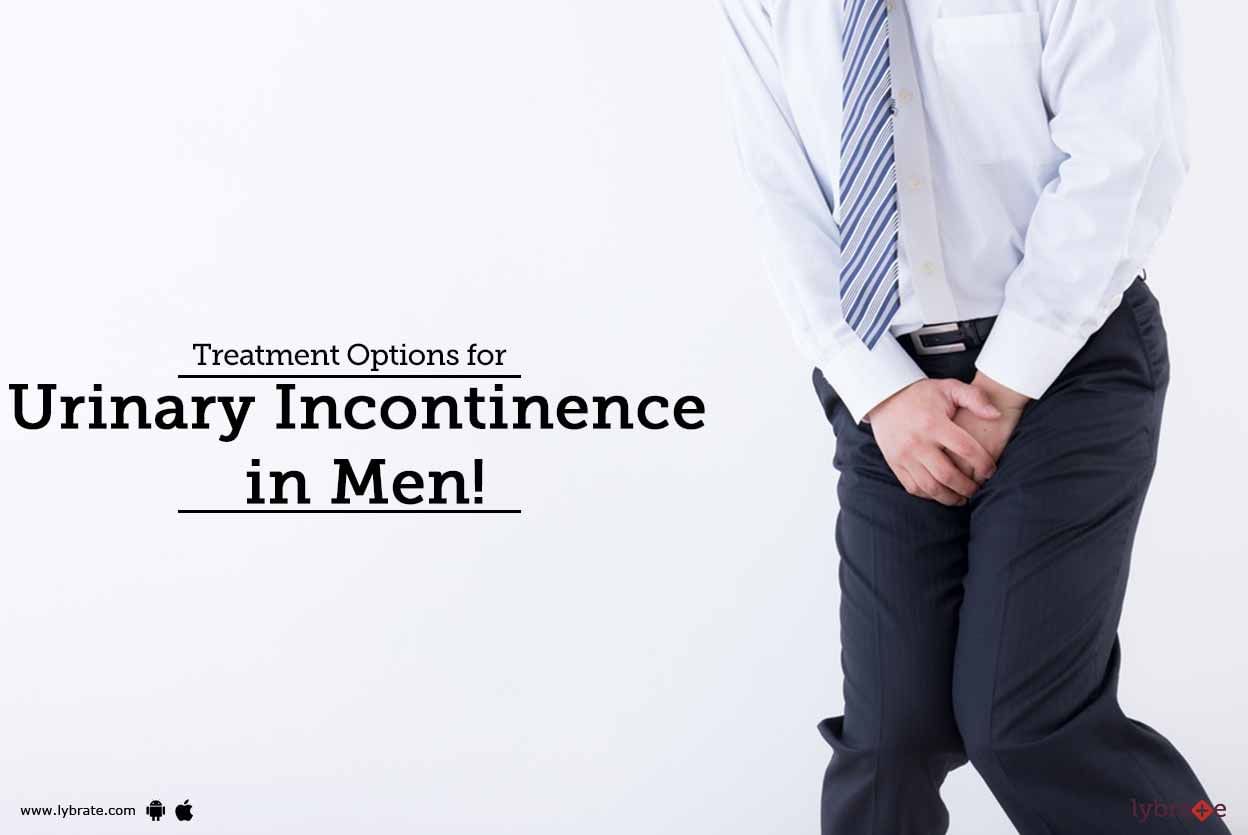 Treatment Options for Urinary Incontinence in Men!