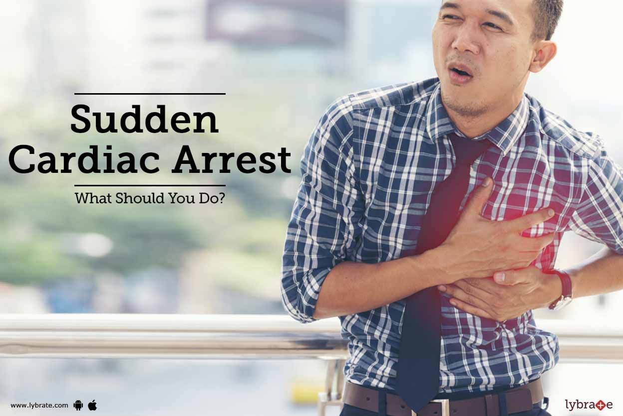Sudden Cardiac Arrest: What Should You Do?