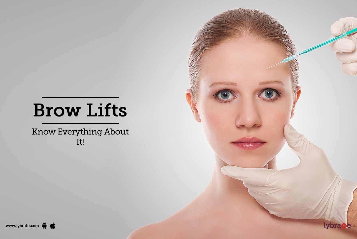 Brow Lifts - Know Everything About It!