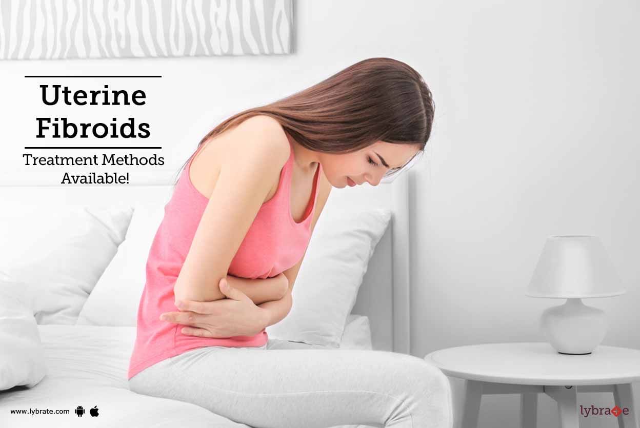 Uterine Fibroids - Treatment Methods Available!