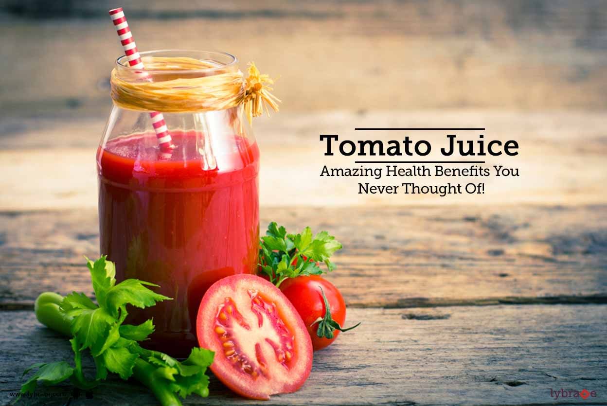 Tomato Juice - Amazing Health Benefits You Never Thought Of!