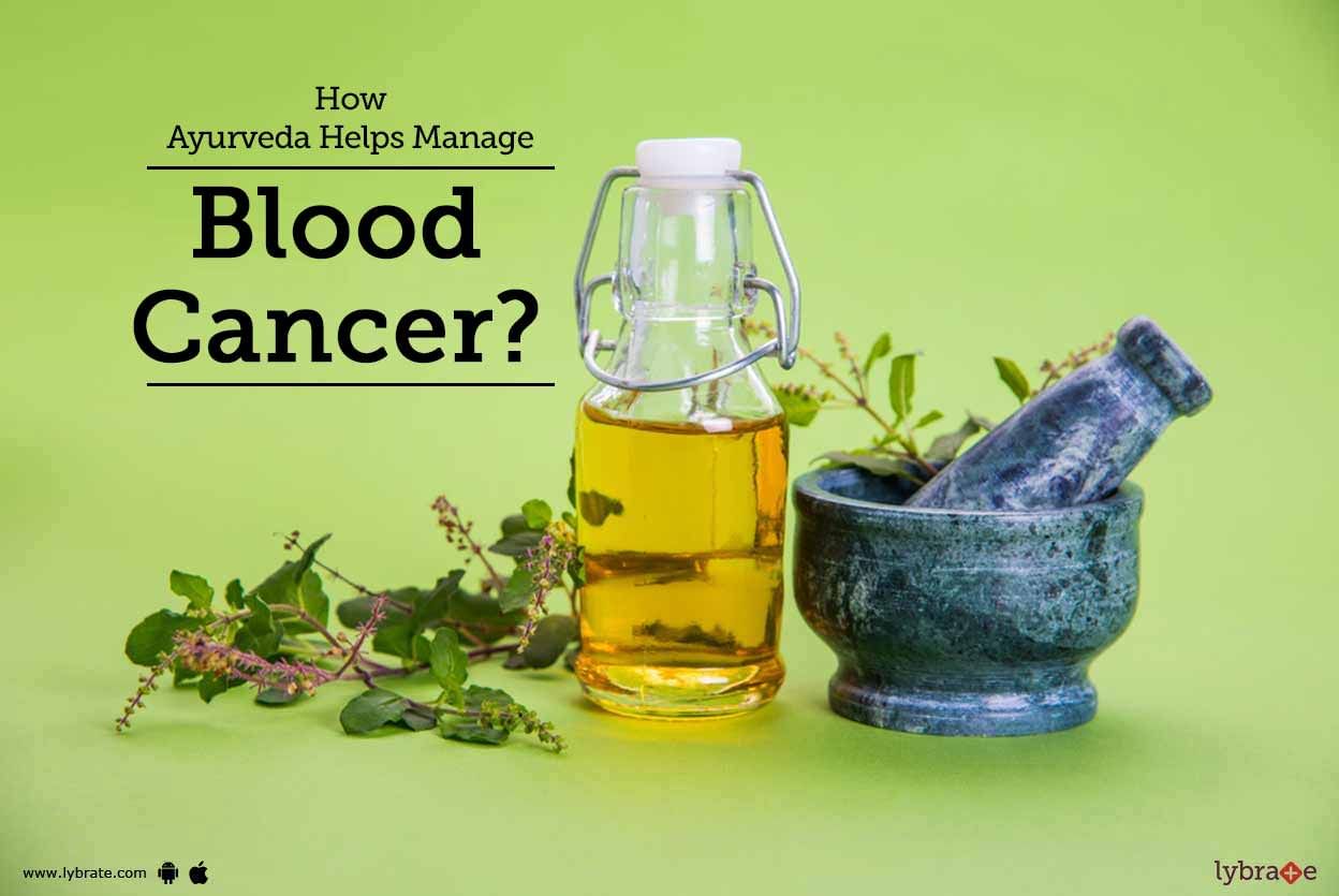 How Ayurveda Helps Manage Blood Cancer?