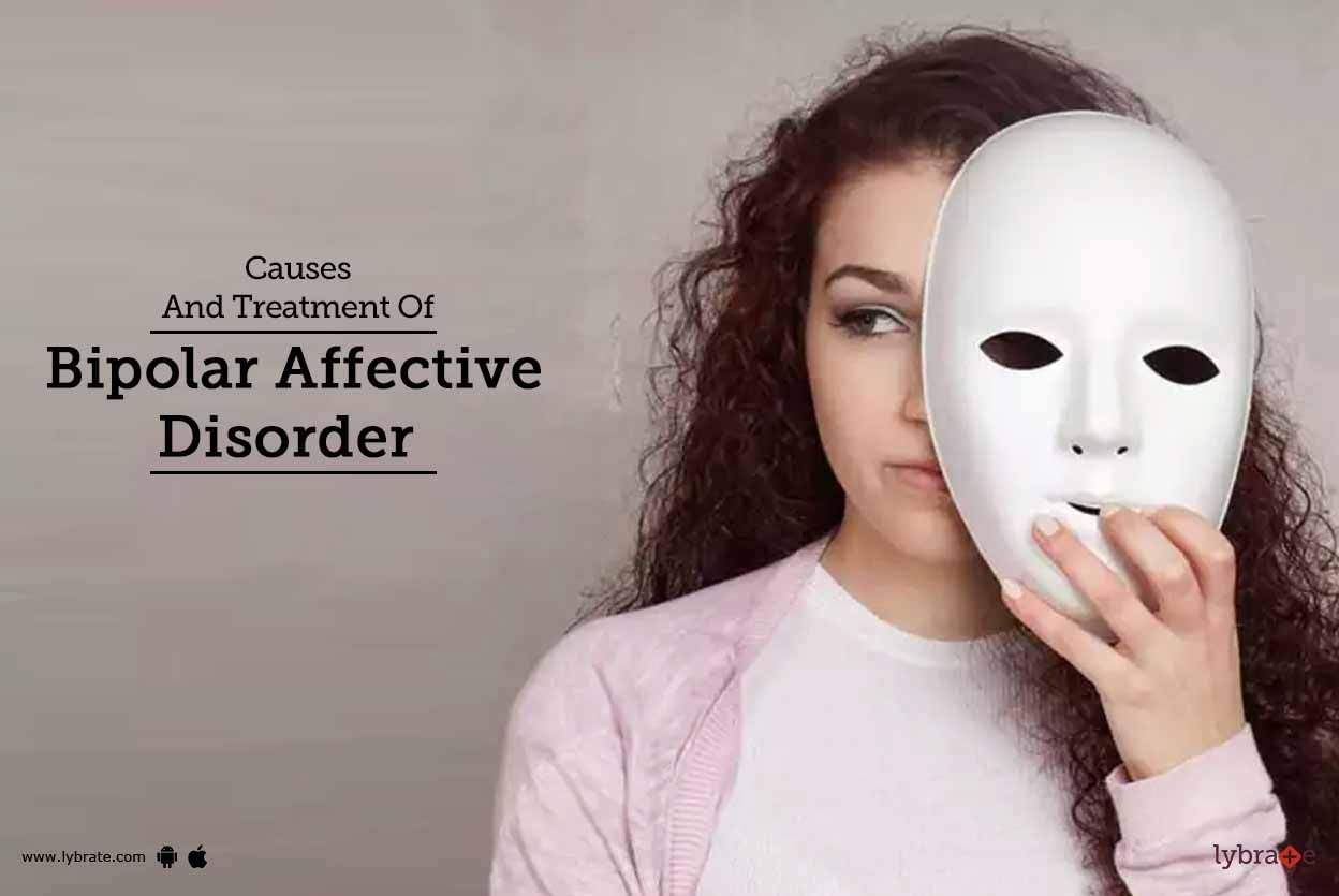 Causes And Treatment Of Bipolar Affective Disorder