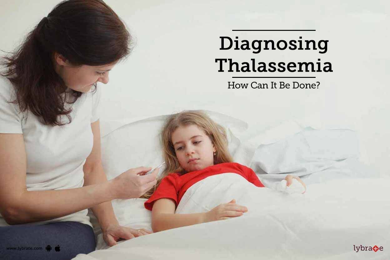 Diagnosing Thalassemia - How Can It Be Done?