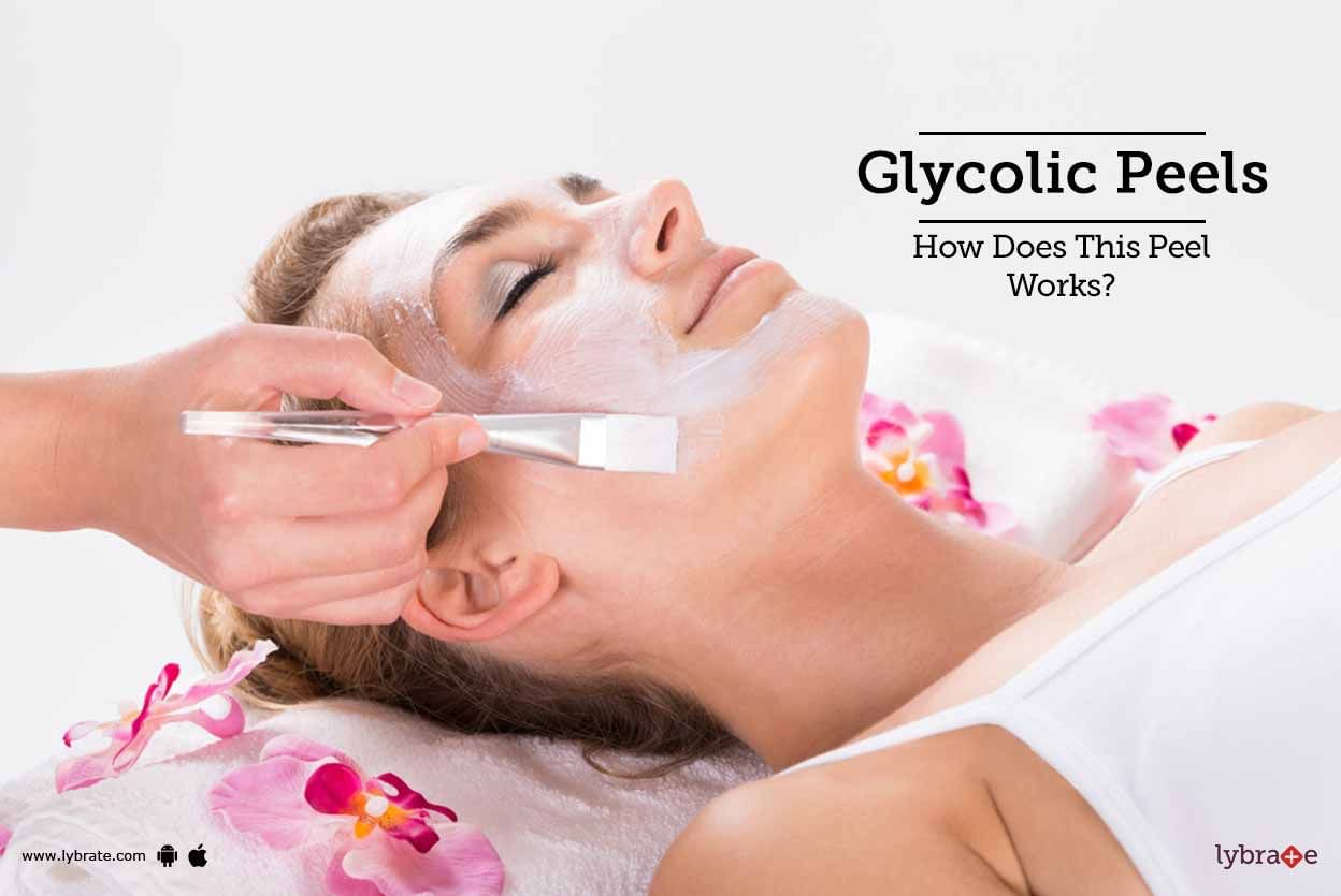 Glycolic Peels - How Does This Peel Works?
