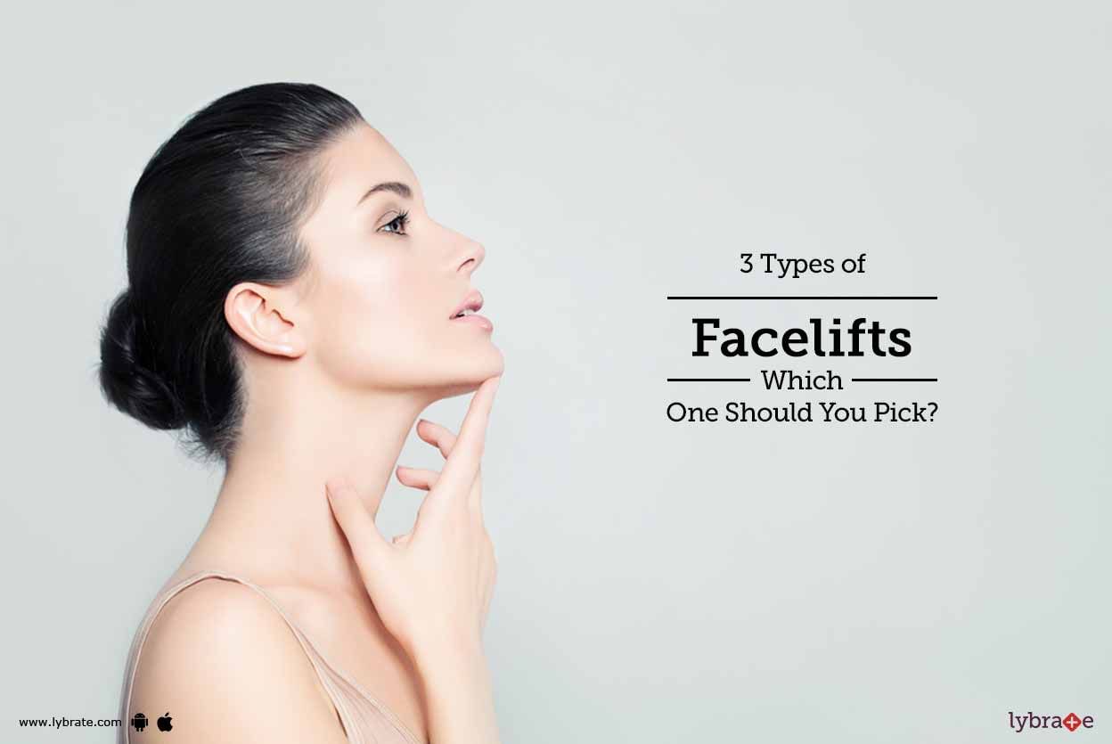 3 Types of Facelifts - Which One Should You Pick?