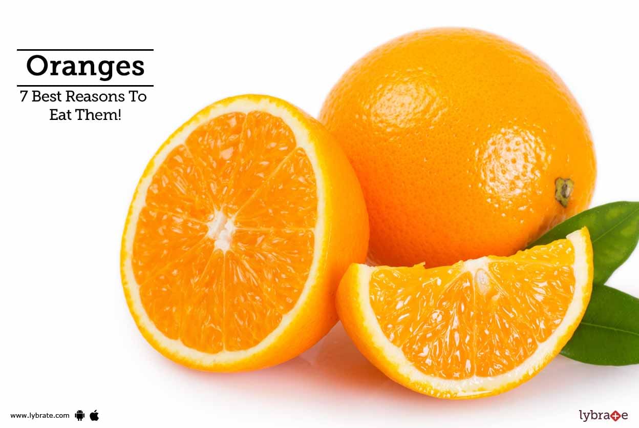 Oranges - 7 Best Reasons To Eat Them!