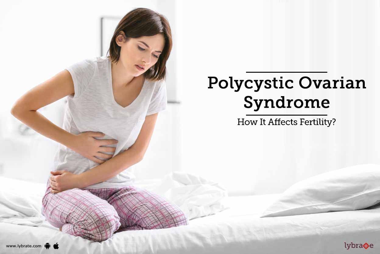 Polycystic Ovarian Syndrome - How It Affects Fertility?