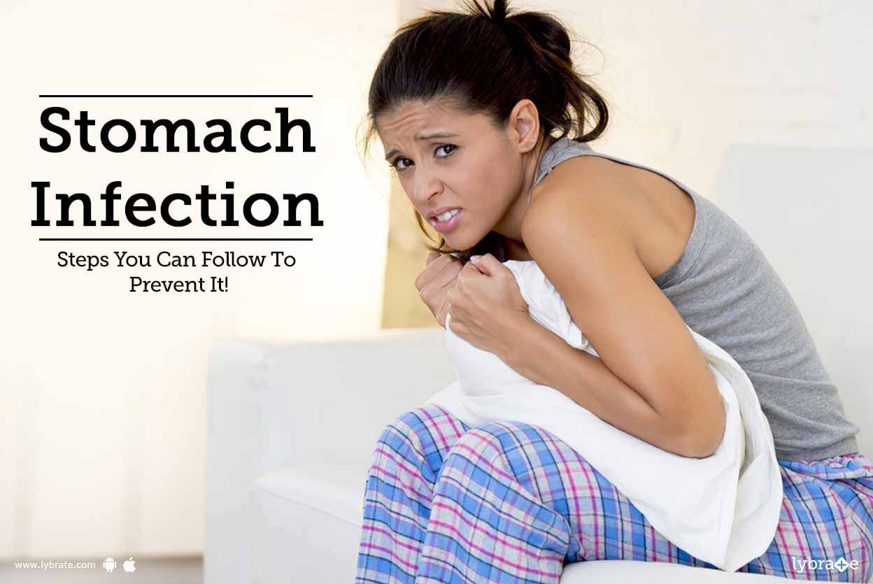 Stomach Infection - Steps You Can Follow To Prevent It!