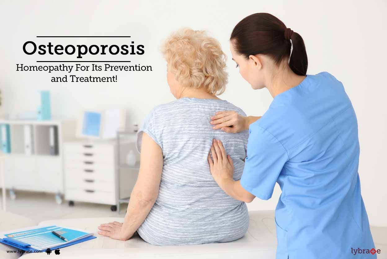 Osteoporosis - Homeopathy For Its Prevention and Treatment!