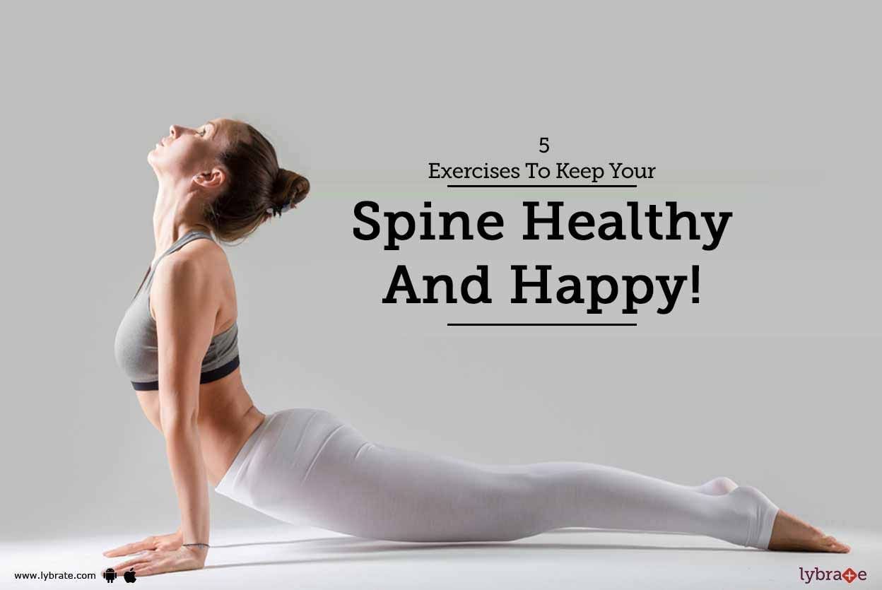 5 Exercises To Keep Your Spine Healthy And Happy!