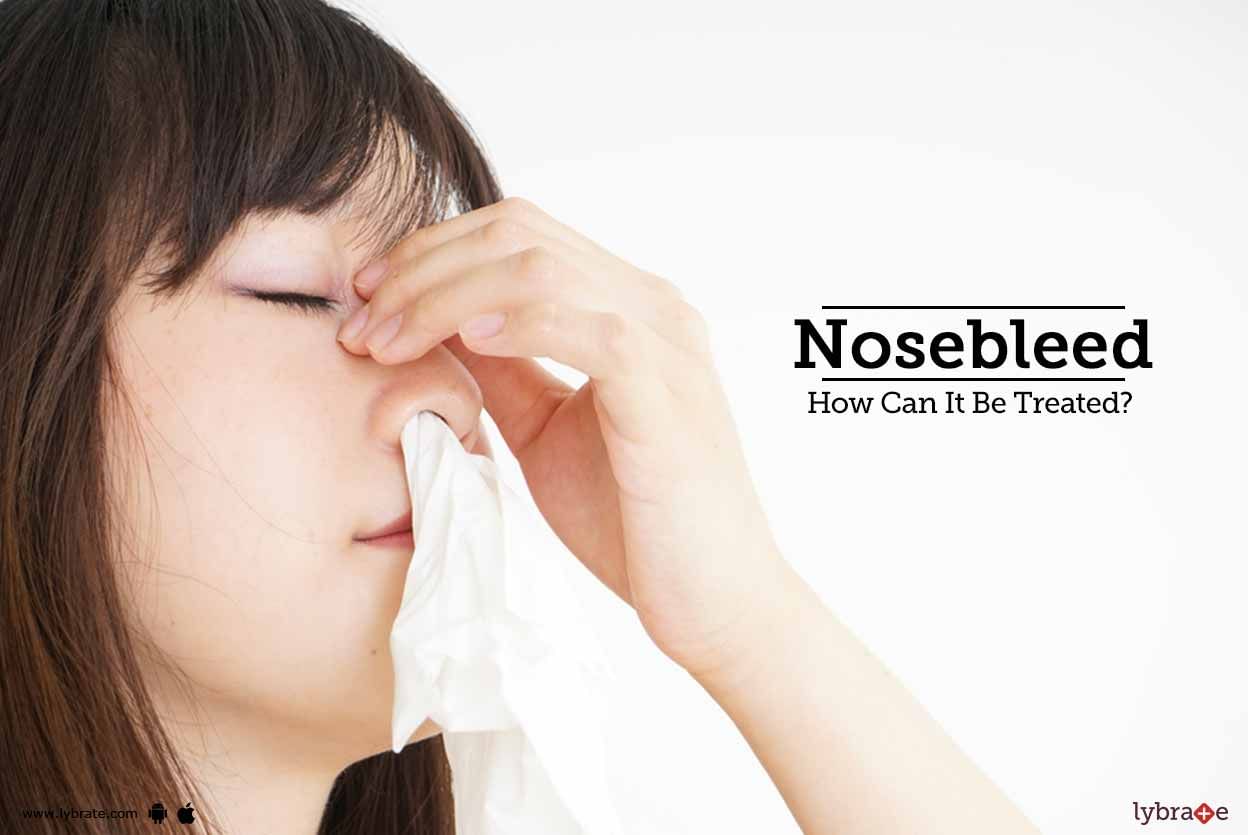 Nosebleed - How Can It Be Treated?