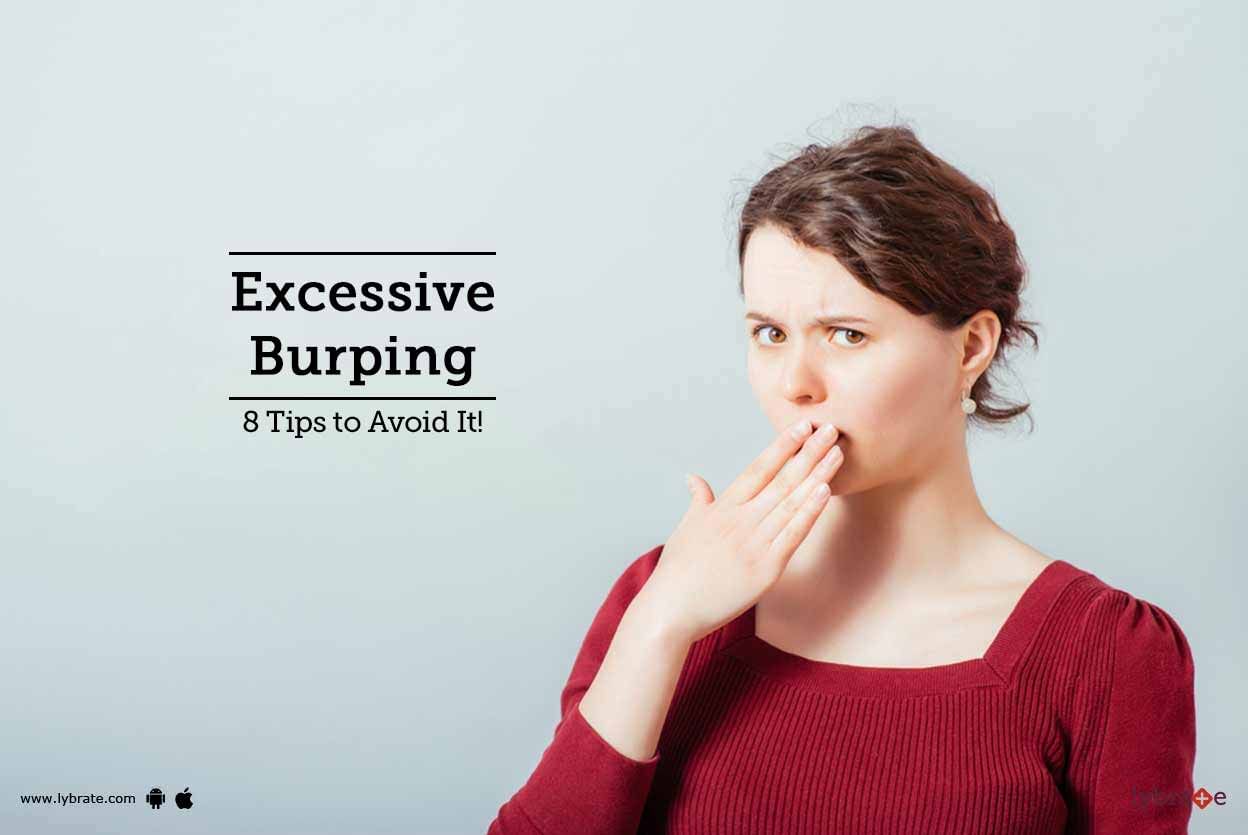 Excessive Burping - 8 Tips to Avoid It!