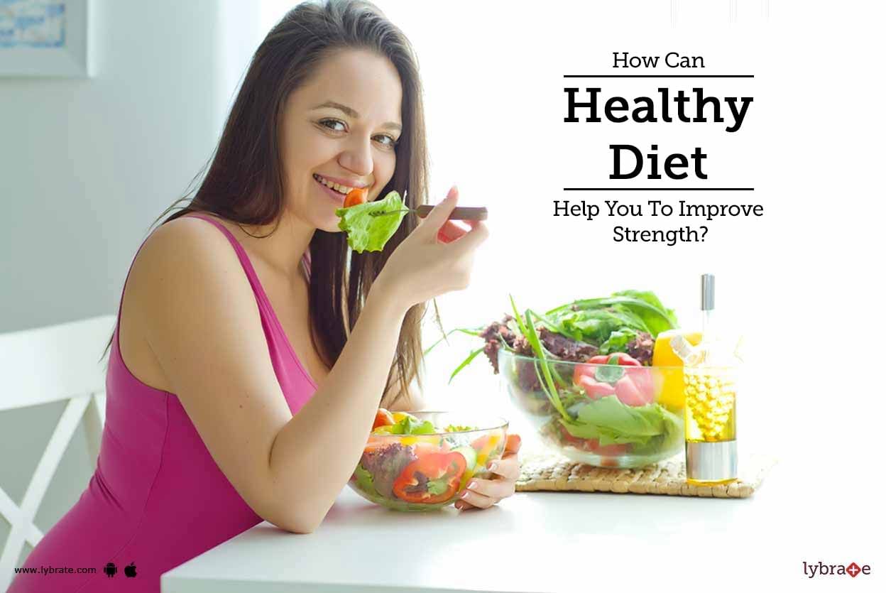 How Can Healthy Diet Help You To Improve Strength?