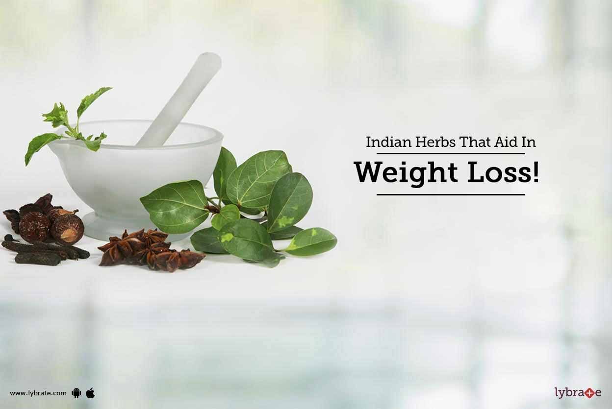 Indian Herbs That Aid In Weight Loss!